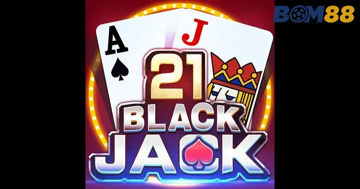 blackjack bom88 6894b48b8672e