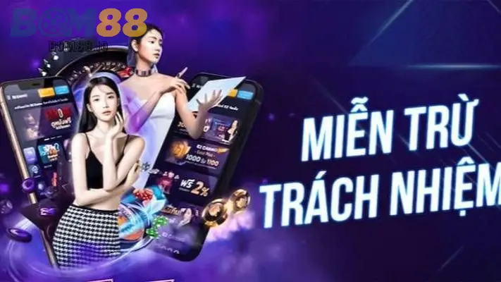mien tru trach nhiem bom88 689554bcaf434